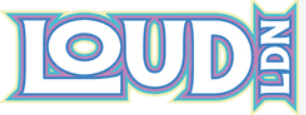 Loud / Loud LDN